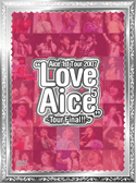 Aice5 1stTour 2007 “Love Aice5” Tour Final!!(仮)